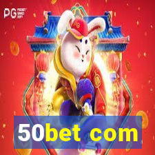 50bet com